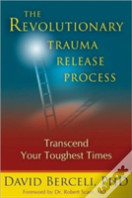The Revolutionary Trauma Release Process