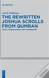 The Rewritten Joshua Scrolls From Qumran
