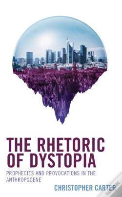 Capa do artigo The Rhetoric Of Dystopia