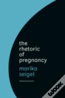 The Rhetoric Of Pregnancy
