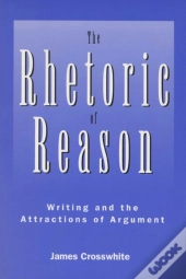 The Rhetoric Of Reason