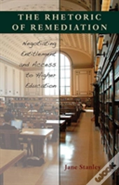 The Rhetoric Of Remediation