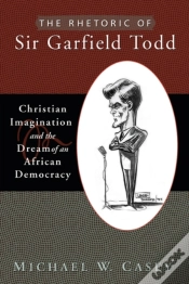 Capa do artigo The Rhetoric Of Sir Garfield Todd