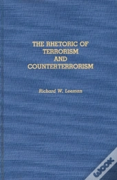 The Rhetoric Of Terrorism And Counterterrorism