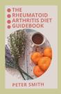 The Rheumatoid Arthritics Diet Guidebook - Preview