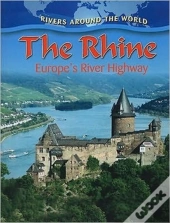 The Rhine : Europes River Highway