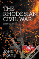 The Rhodesian Civil War (1966-1979)