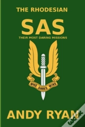 The Rhodesian Sas: Special Forces: Their