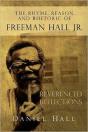 The Rhyme, Reason, And Rhetoric Of Freeman Hall Jr - Preview