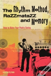 The Rhythm Method, Razzamatazz, And Memory