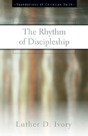 The Rhythm Of Discipleship - Preview
