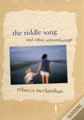 The Riddle Song And Other Rememberings