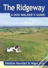 The Ridgeway A Dog Walker'S Guide