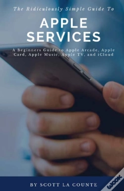 Capa do artigo The Ridiculously Simple Guide To Apple Services