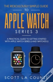 Capa do artigo The Ridiculously Simple Guide To Apple Watch Series 3