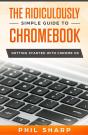 The Ridiculously Simple Guide To Chromebook - Preview