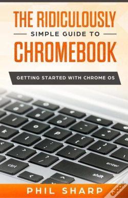 Capa do artigo The Ridiculously Simple Guide To Chromebook