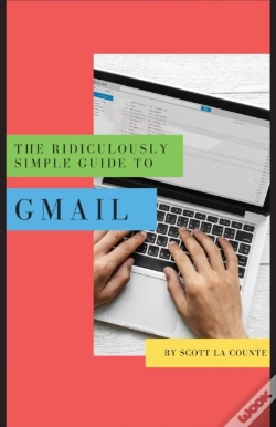 Capa do artigo The Ridiculously Simple Guide To Gmail: The Absolute Beginners Guide To Getting Started With Email