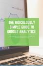 The Ridiculously Simple Guide To Google Analytics - Preview