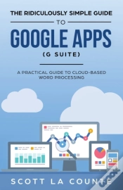 Capa do artigo The Ridiculously Simple Guide To Google Apps (G Suite): A Practical Guide To Google Drive Google Docs, Google Sheets, Google Slides, And Google Forms