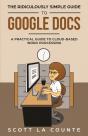 The Ridiculously Simple Guide To Google Docs: A Practical Guide To Cloud-Based Word Processing - Preview