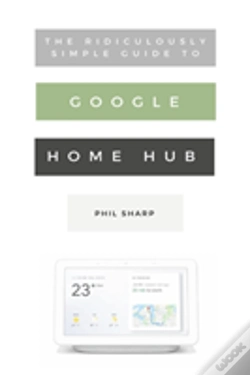 Capa do artigo The Ridiculously Simple Guide To Google Home Hub