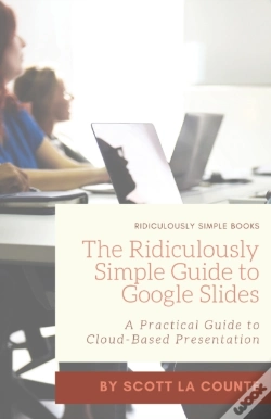 Capa do artigo The Ridiculously Simple Guide To Google Slides