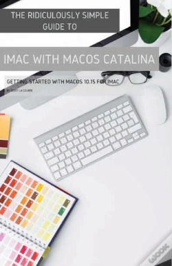 Capa do artigo The Ridiculously Simple Guide To Imac With Macos Catalina