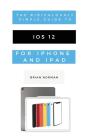 The Ridiculously Simple Guide To Ios 12 - Preview
