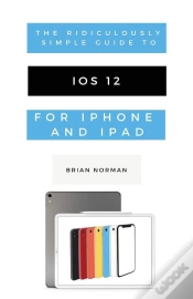 Capa do artigo The Ridiculously Simple Guide To Ios 12