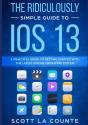 The Ridiculously Simple Guide To Ios 13 - Preview