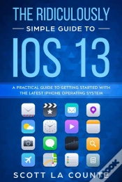 Capa do artigo The Ridiculously Simple Guide To Ios 13