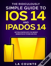 Capa do artigo The Ridiculously Simple Guide To Ios 14 And Ipados 14