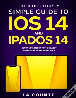 Capa do artigo The Ridiculously Simple Guide To Ios 14 And Ipados 14