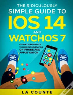 Capa do artigo The Ridiculously Simple Guide To Ios 14 And Watchos 7