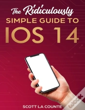 Capa do artigo The Ridiculously Simple Guide To Ios 14
