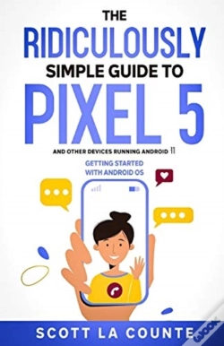 Capa do artigo The Ridiculously Simple Guide To Pixel 5 (And Other Devices Running Android 11)