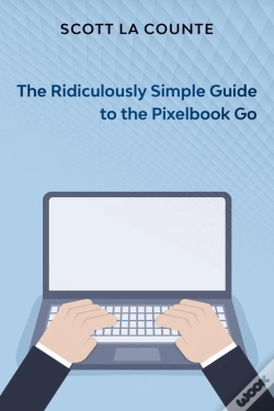 Capa do artigo The Ridiculously Simple Guide To Pixel Go, Pixelbook, And Pixel Slate