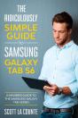The Ridiculously Simple Guide To Samsung Galaxy Tab S6 : A Newbies Guide To The Samsung Galaxy Tab Series - Preview
