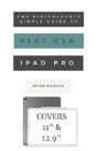 The Ridiculously Simple Guide To The Next Generation Ipad Pro - Preview