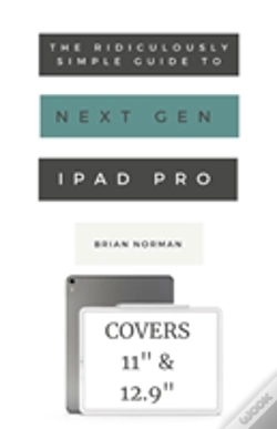 Capa do artigo The Ridiculously Simple Guide To The Next Generation Ipad Pro