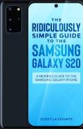 The Ridiculously Simple Guide To The Samsung Galaxy S20