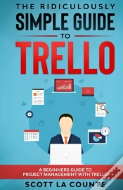 Capa do artigo The Ridiculously Simple Guide To Trello: