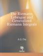 The Riemann, Lebesgue And Generalized Riemann Integrals - Preview