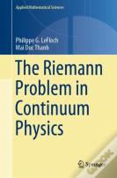 The Riemann Problem In Continuum Physics