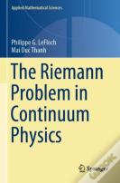 The Riemann Problem In Continuum Physics