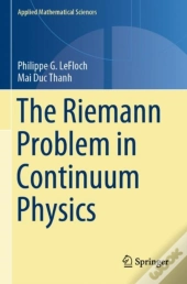 The Riemann Problem In Continuum Physics