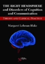 The Right Hemisphere And Disorders Of Cognition And Communication - Preview