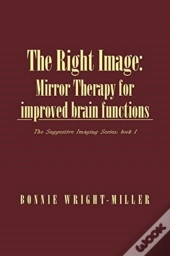 The Right Image: Mirror Therapy For Impr