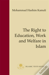 The Right To Education, Work And Welfare In Islam